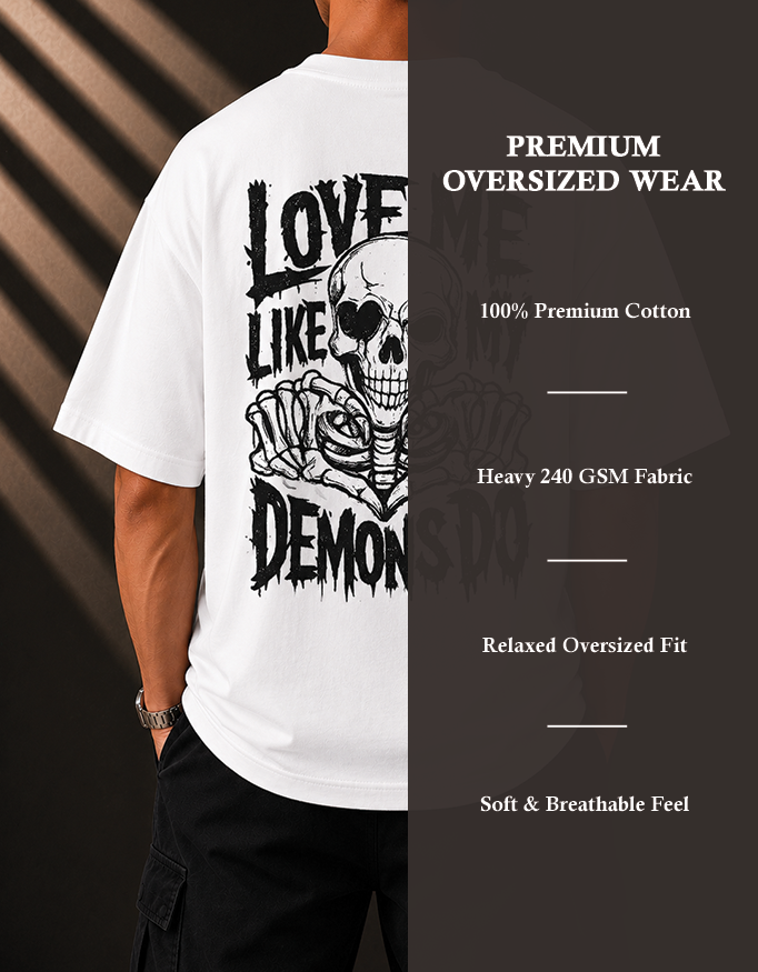 Love Me Like My Demons Do Oversized Graphic T-Shirt